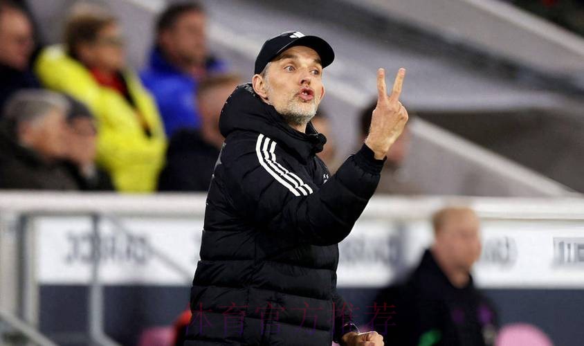 图赫尔:近两场防守很糟糕 得找回斗志提升表现